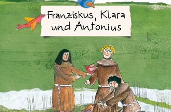 Das Buch "Franziskus, Klara und Antonius"